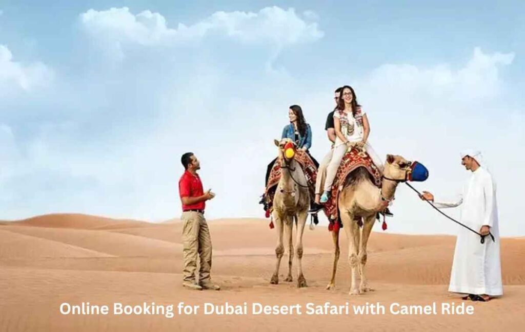 Online Booking for Dubai Desert Safari with Camel Ride