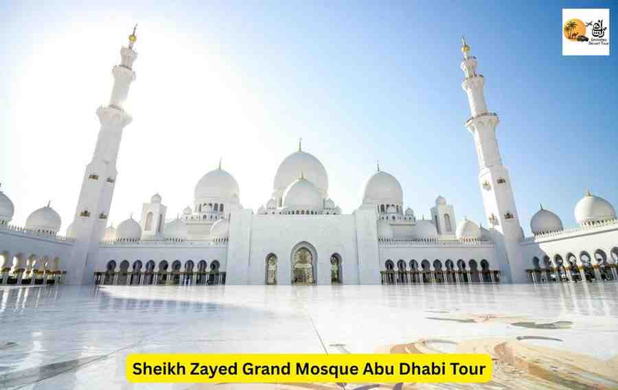 Sheikh Zayed Grand Mosque Abu Dhabi Tour